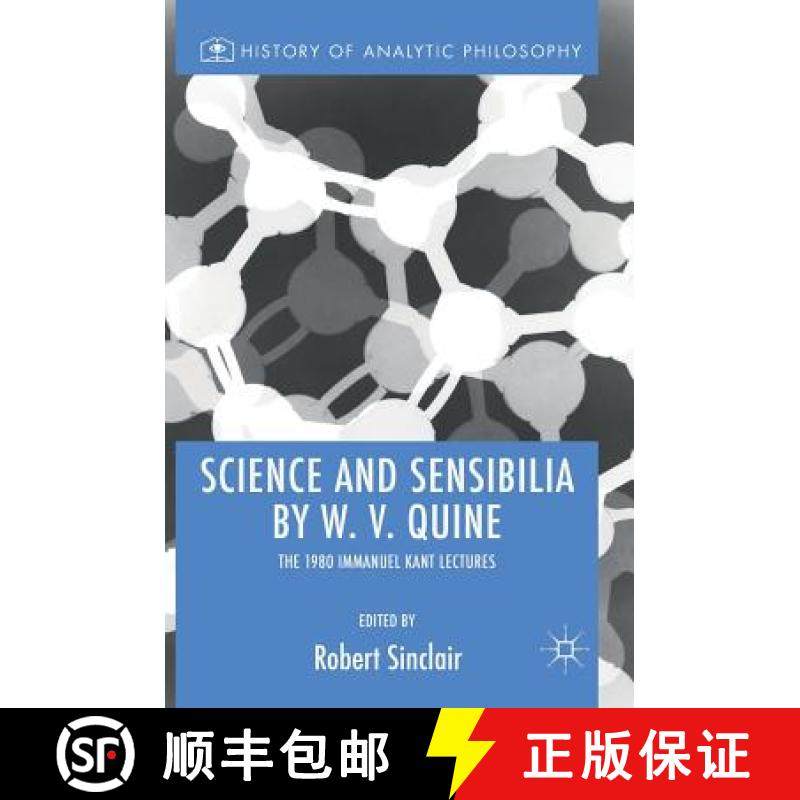 【3-4周达】Science and Sensibilia by W. V. Quine : The 1980 Immanuel Kant Lectures [9783030049089]