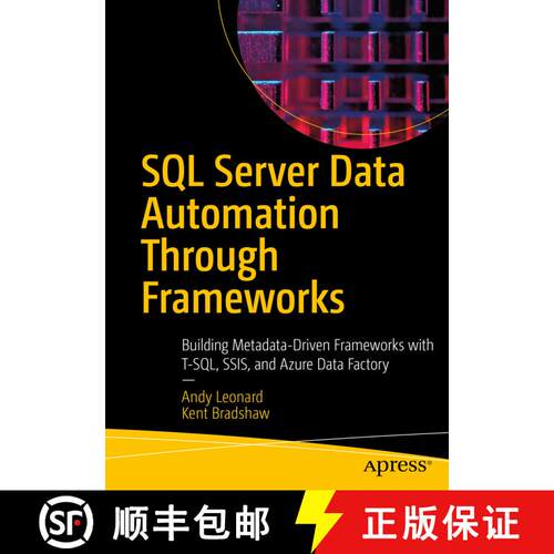 【3-4周达】SQL Server Data Automation Through Frameworks : Building Metadata-Driven Frameworks with T... [9781484262122]