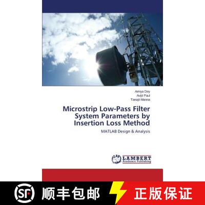 预订 Microstrip Low-Pass Filter System Parameters by Insertion Loss Method [9783659438417]