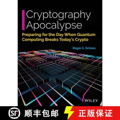【3-4周达】Cryptography Apocalypse - Preparing For The Day When Quantum Computing Breaks Today'S Cryp... [9781119618195]
