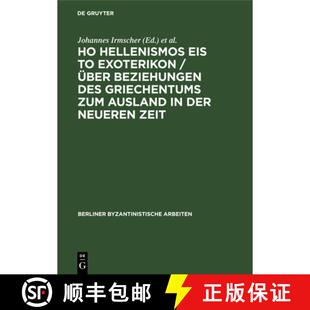 【3-4周达】精装 Ho Hellenismos eis to exoterikon / Über Beziehungen des Griechentums zum Ausland in ... [9783112651537]
