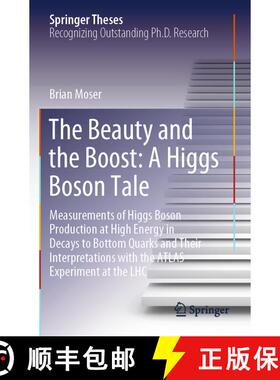 【3-4周达】The Beauty and the Boost: A Higgs Boson Tale: Measurements of Higgs Boson Production at Hi... [9783031394447]