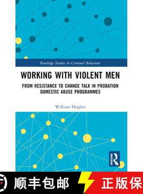 【3-4周达】Working with Violent Men: From Resistance to Change Talk in Probation Domestic Abuse Progr... [9781032151687]