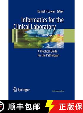 【3-4周达】Informatics for the Clinical Laboratory : A Practical Guide for the Pathologist [9780387244495]