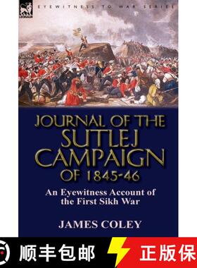 【3-4周达】Journal of the Sutlej Campaign of 1845-6: An Eyewitness Account of the First Sikh War [9780857065919]