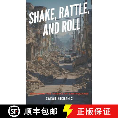 【3-4周达】Shake, Rattle, and Roll: Exploring the Science of Earthquakes [9798224860555]