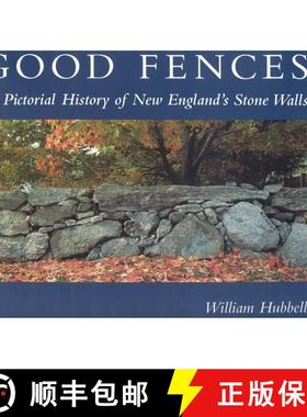 【3-4周达】Good Fences : A Pictorial History of New England's Stone Walls [9780892726769]