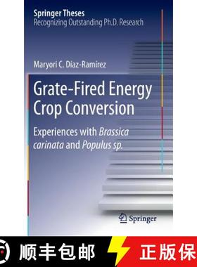 【3-4周达】Grate-Fired Energy Crop Conversion : Experiences with Brassica Carinata and Populus sp. [9783319207582]
