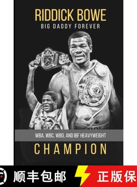 预订 Riddick Bowe: WBA, WBC, WBO and IBF Heavyweight Champion [9798890343024]