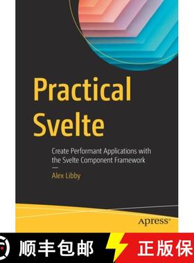 【3-4周达】Practical Svelte : Create Performant Applications with the Svelte Component Framework [9781484273739]