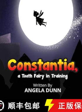 预订 Constantia, a Tooth Fairy In Training [9781734224207]
