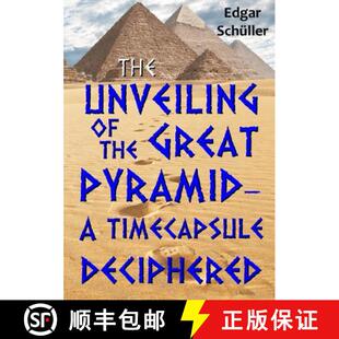 【3-4周达】The unveiling of the great pyramid - a timecapsule deciphered [9781326890490]