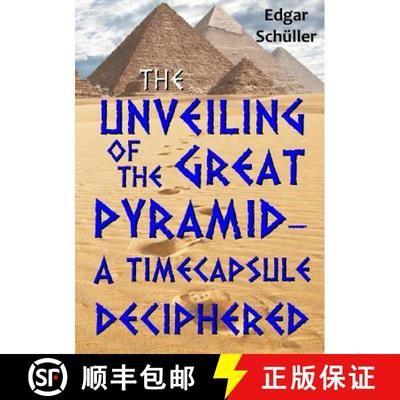 【3-4周达】The unveiling of the great pyramid - a timecapsule deciphered [9781326890490]