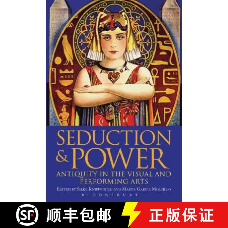 预订 Seduction and Power: Antiquity in the Visual and Performing Arts [9781474223799]