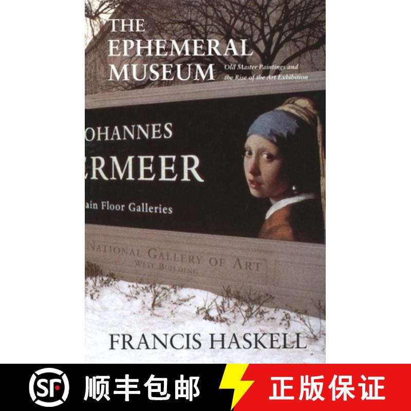 【2-3周达】The Ephemeral Museum: Old Master Paintings and the Rise of the Art Exhibition [9780300085341]