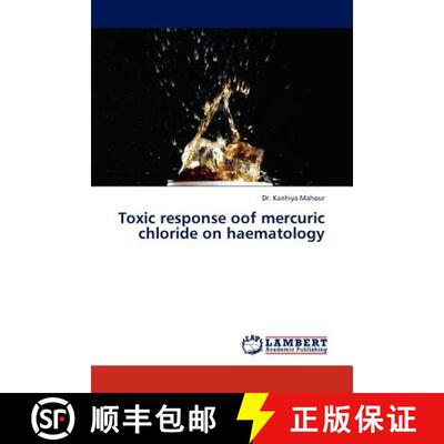 预订 Toxic Response Oof Mercuric Chloride on Haematology [9783845405810]