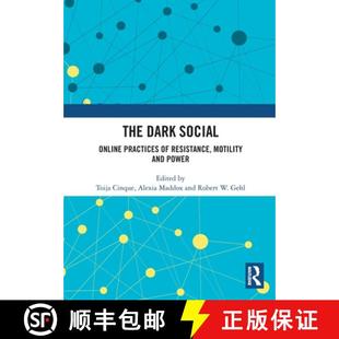 【3-4周达】The Dark Social: Online Practices of Resistance, Motility and Power [9781032593470]
