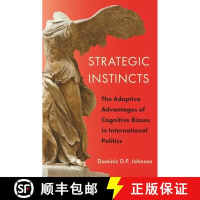 【3-4周达】适应政治：心理战略优势 Strategic Instincts: The Adaptive Advantages of Cognitive Biases in... [9780691210605]
