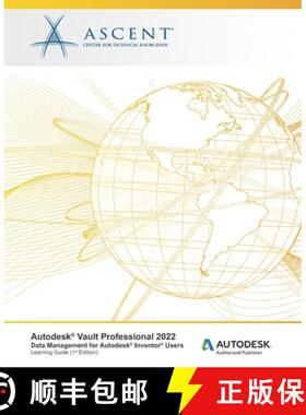 【3-4周达】Autodesk Vault Professional 2022: Data Management for Autodesk Inventor Users: Autodesk Au... [9781956032017]