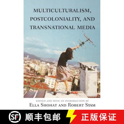 【3-4周达】Multiculturalism, Postcoloniality, and Transnational Media [9780813532356]