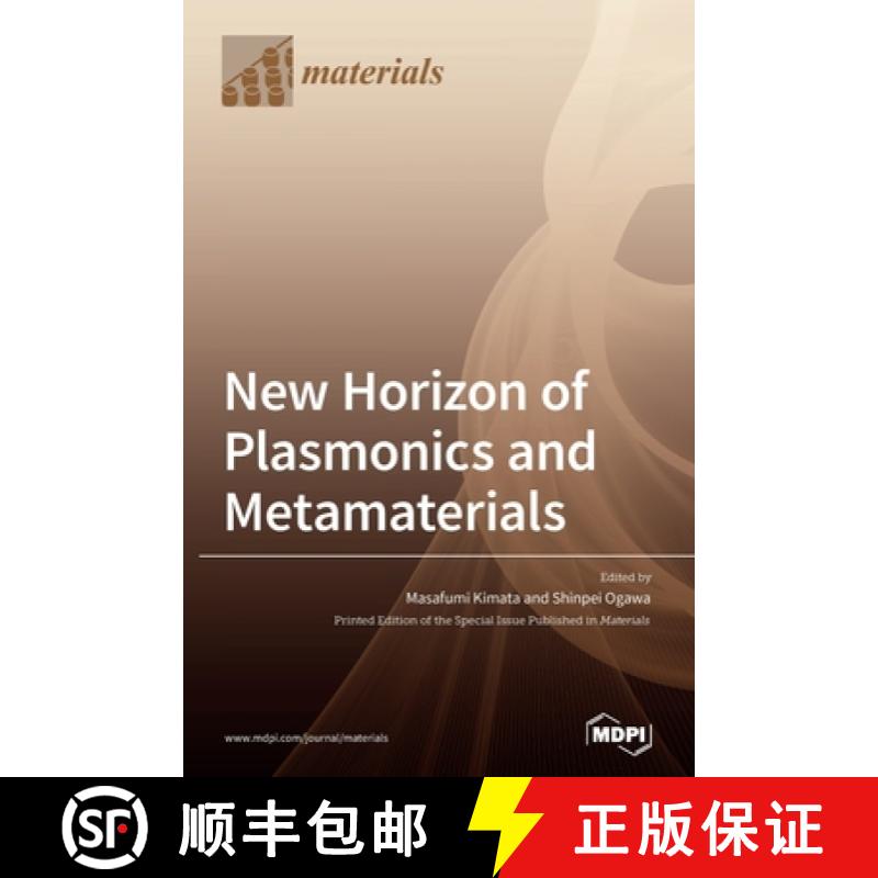 【2-3周达】New Horizon of Plasmonics and Metamaterials [9783039360147]