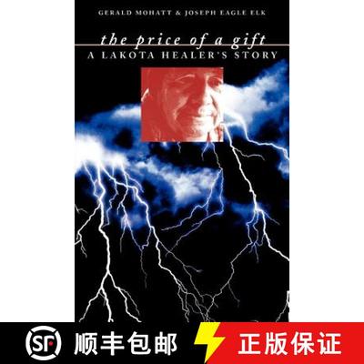 【3-4周达】The Price of a Gift: A Lakota Healer's Story [9780803282827]