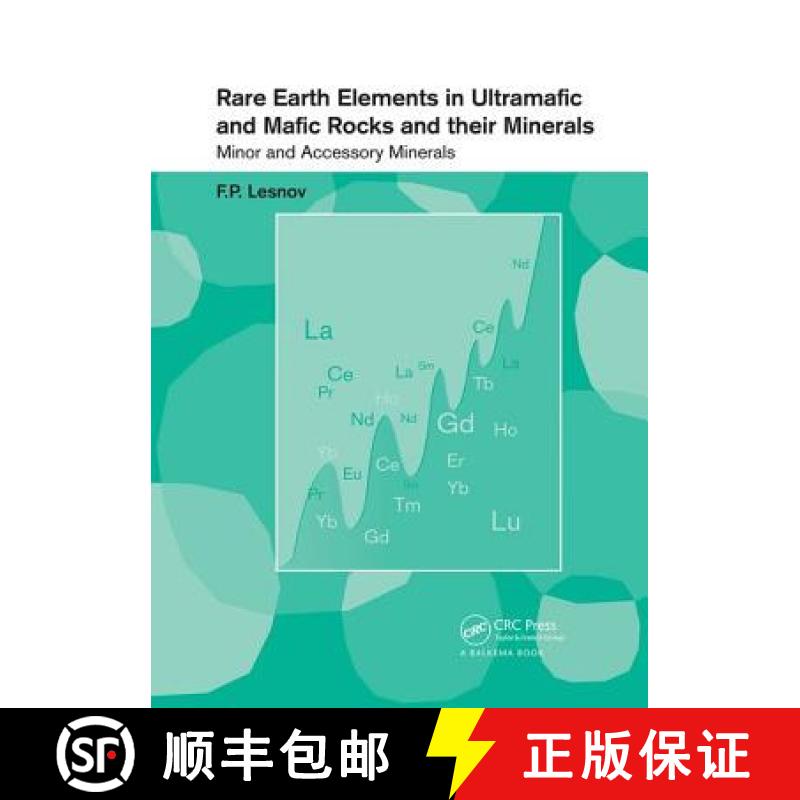 【4周达】Rare Earth Elements in Ultramafic and Mafic Rocks and Their Minerals: Minor and Accessory Mi... [9781138075153]