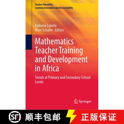 【3-4周达】精装 Mathematics Teacher Training and Development in Africa: Trends at Primary and Seconda... [9783031687549]