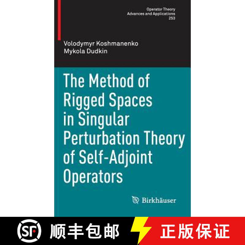 【3-4周达】The Method of Rigged Spaces in Singular Perturbation Theory of Self-Adjoint Operators [9783319295336]