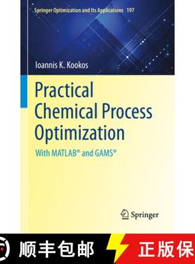 【3-4周达】Practical Chemical Process Optimization: With Matlab(r) and Gams(r) [9783031113000]