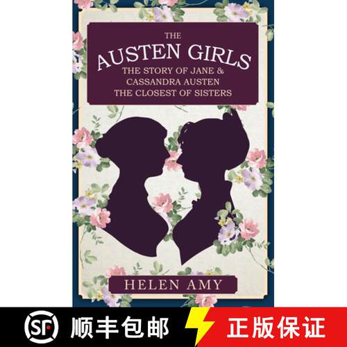 【3-4周达】精装 The Austen Girls: The Story of Jane & Cassandra Austen, the Closest of Sisters [9781445675862]