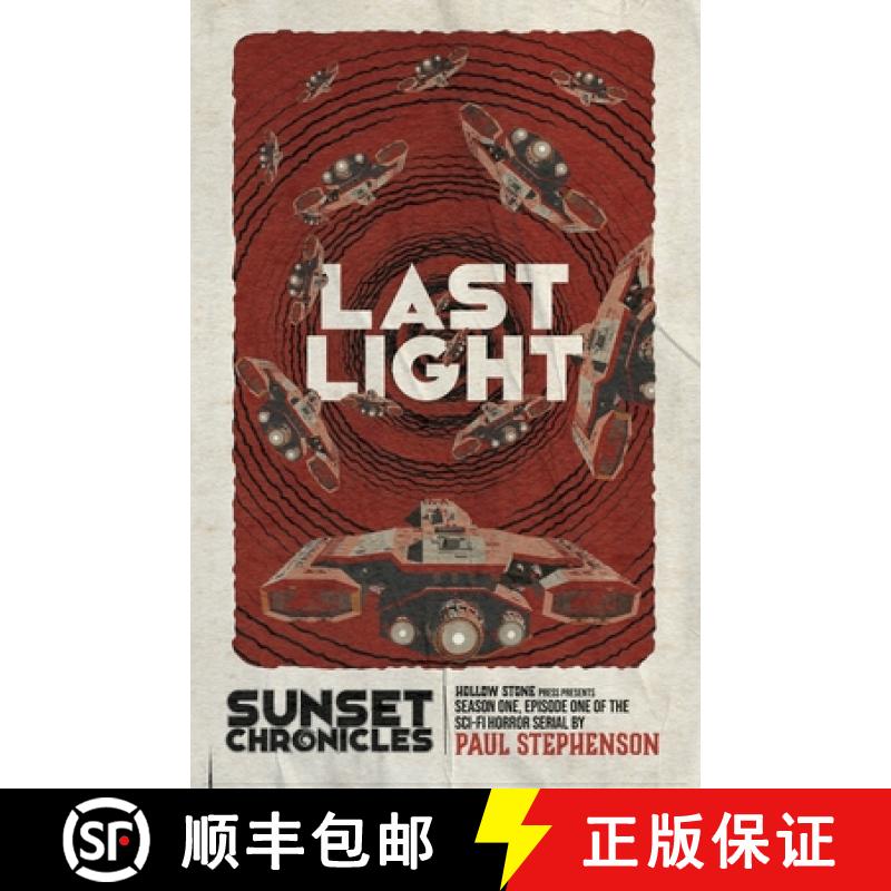 【3-4周达】Last Light: Season One, Episode One of the sci-fi horror serial, The Sunset Chronicles [9781915093127]