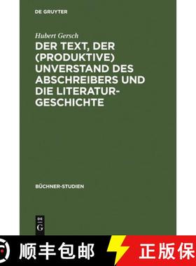 【3-4周达】Text, der (produktive) Unverstand des Abschreibers und die Literaturgeschichte: Johann Fri... [9783484191075]