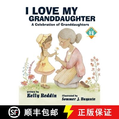 【3-4周达】I Love My Granddaughter: A Celebration of Granddaughters [9781959548775]