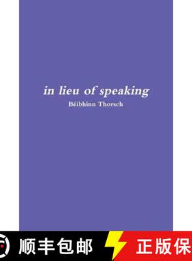 【3-4周达】in lieu of speaking [9780244011109]