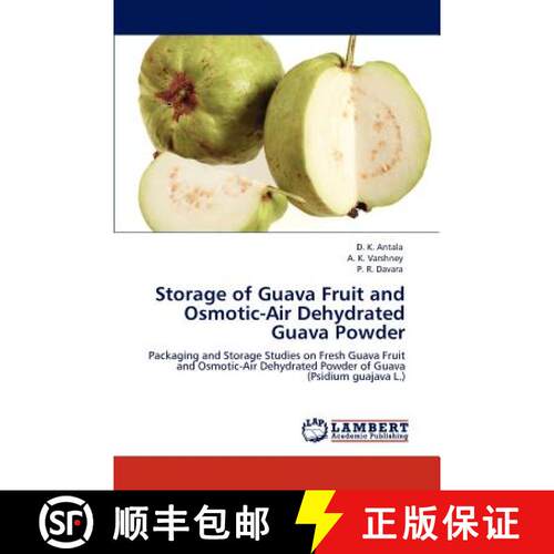 预订 Storage of Guava Fruit and Osmotic-Air Dehydrated Guava Powder [9783847306733]