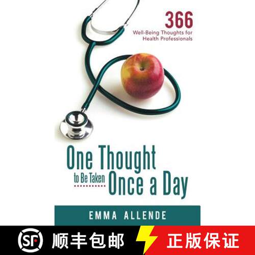 【3-4周达】One Thought to Be Taken Once a Day: 366 Well-Being Thoughts for Health Professionals [9781452563527]