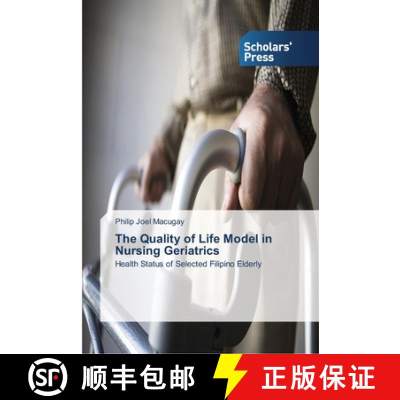 【2-3周达】The Quality of Life Model in Nursing Geriatrics [9783639764925]