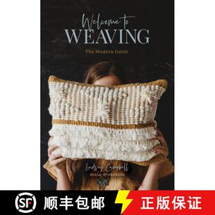 【3-4周达】精装 Welcome to Weaving: The Modern Guide: The Modern Guide [9780764356315]