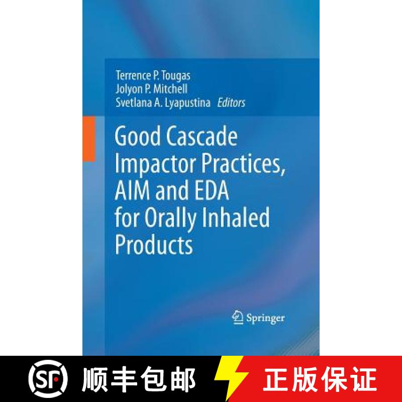 【3-4周达】Good Cascade Impactor Practices, Aim and Eda for Orally Inhaled Products [9781489979469]