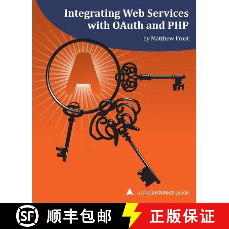 【3-4周达】Integrating Web Services with OAuth and PHP: A php[architect] Guide [9781940111261]