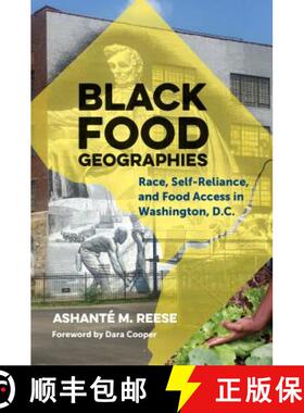 预订 精装 Black Food Geographies: Race, Self-Reliance, and Food Access in the Nation's Capital [9781469651491]