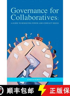 【3-4周达】Governance for Collaboratives: A Guide to Resolving Power and Conflict Issues [9780986527104]