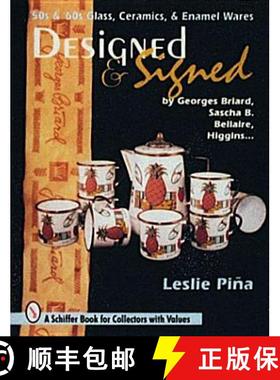 【3-4周达】Designed and Signed: 50s and 60s Glass, Ceramics and Enamel Wares by Georges Briard, Sasch... [9780887409356]
