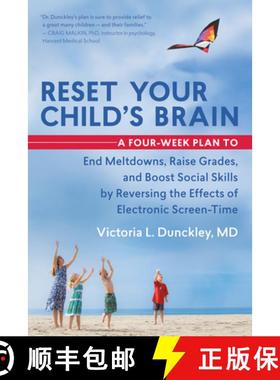 【3-4周达】Reset Your Child's Brain: A Four-Week Plan to End Meltdowns, Raise Grades, and Boost Socia... [9781608682843]
