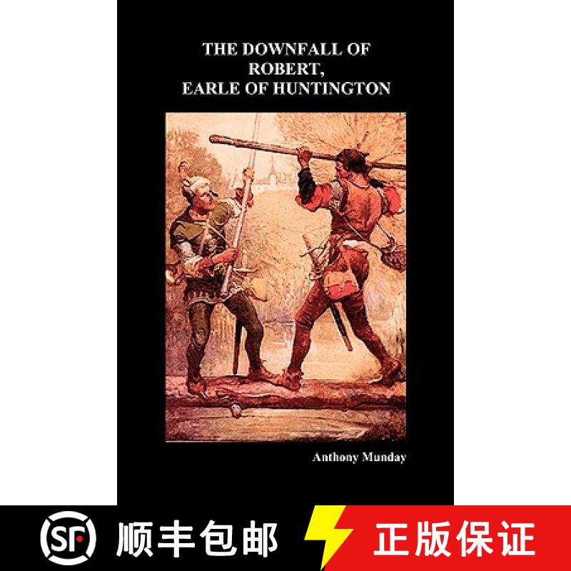 【3-4周达】Downfall of Robert Earl of Huntingdon [9781849021043]