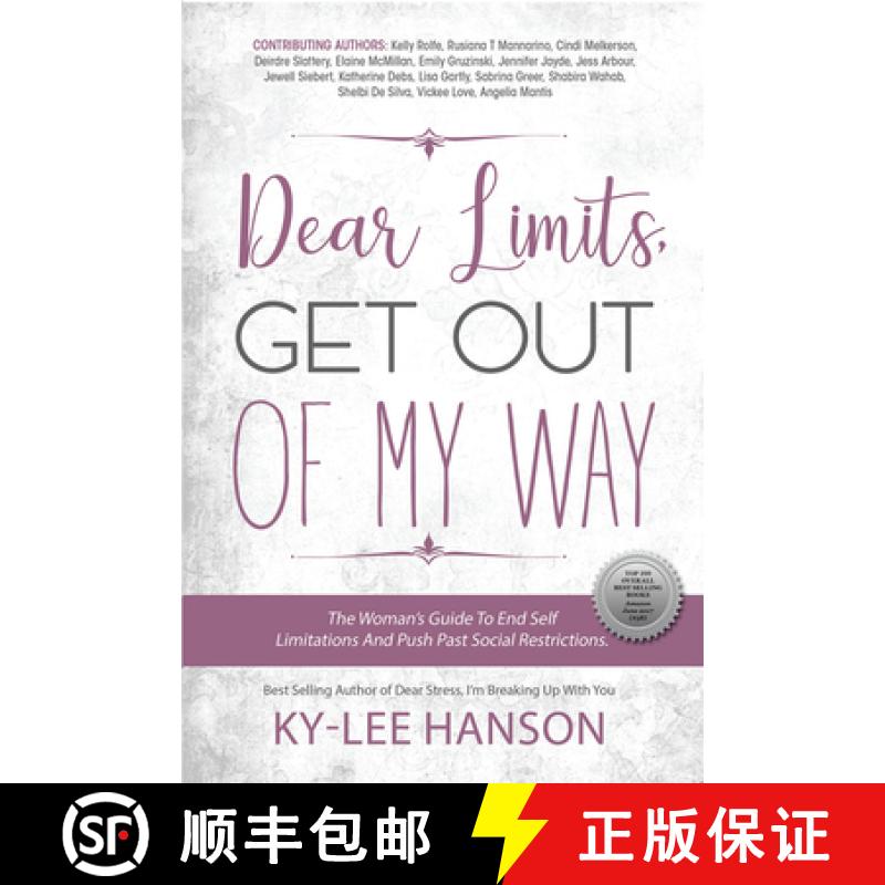 预订 Dear Limits, Get Out Of My Way.: The Woman's Guide To End Self Limitations And Push Past Social ... [9781988736099]