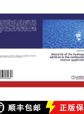 预订 Research of the hydrogen additive in the combustion mixture application [9783330342743]