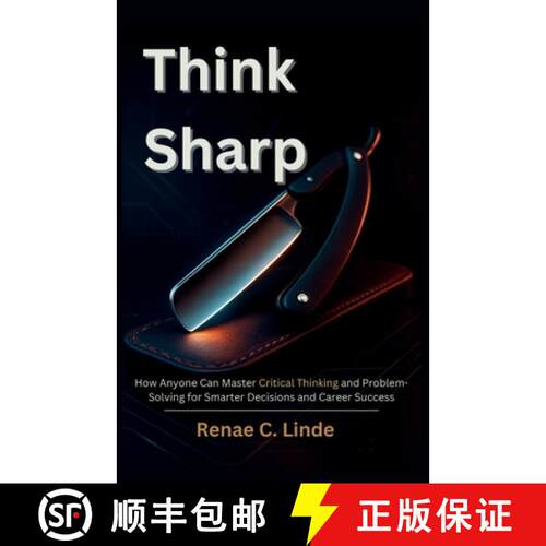 【3-4周达】Think Sharp: How Anyone Can Master Critical Thinking and Problem-Solving for Smarter Decis... [9798999051677]