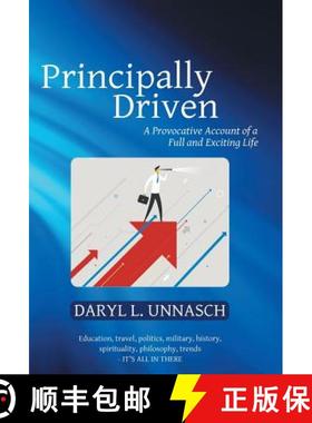 【3-4周达】Principally Driven: A Provocative Account of a Full and Exciting Life [9781480842885]